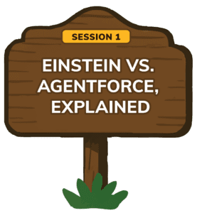 Trail sign: Einstein vs. Agentforce, Explained